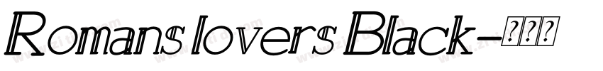Romans lovers Black字体转换